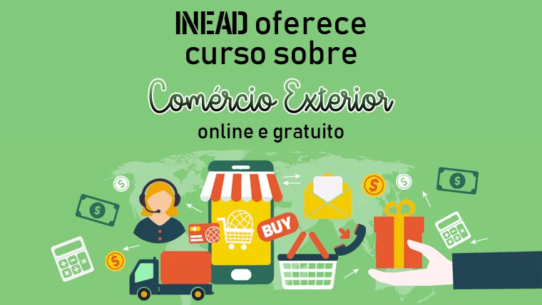 INEAD oferece curso de Comércio Exterior ONLINE e GRATUITO - Cursos Edu